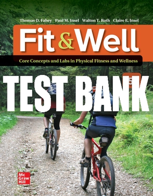 Test Bank For Fit & Well: Core Concepts and Labs in Physical
