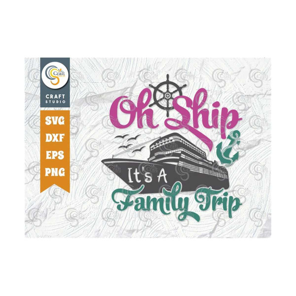 MR-259202381250-oh-ship-its-a-family-trip-svg-cut-file-family-trip-svg-image-1.jpg