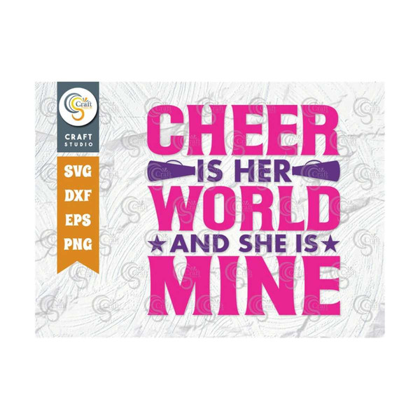 MR-259202382056-cheer-is-her-world-and-she-is-mine-svg-cut-file-cheerleading-image-1.jpg