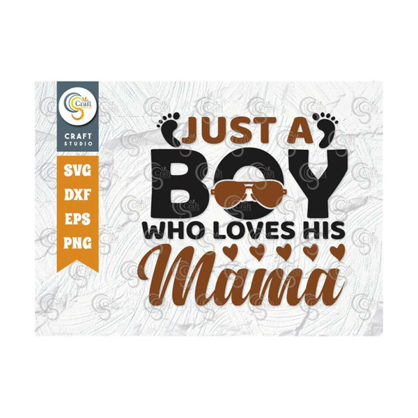 MR-259202382355-just-a-boy-who-loves-his-mama-svg-cut-file-newborn-svg-baby-image-1.jpg