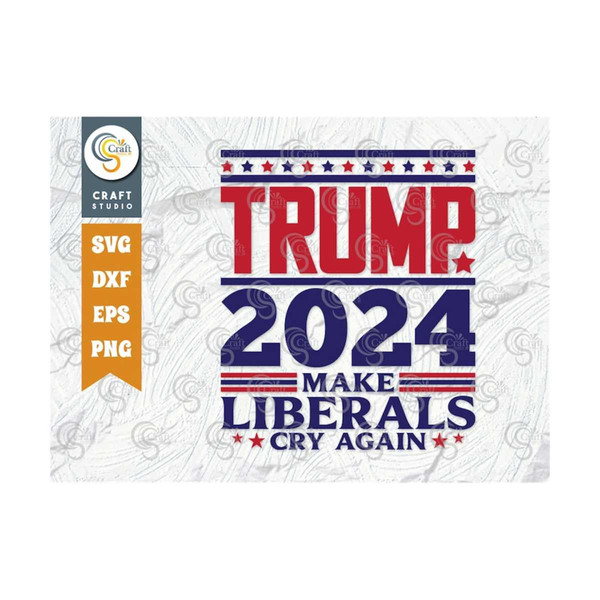MR-2592023102353-trump-2024-make-liberals-cry-again-svg-cut-file-tshirt-image-1.jpg