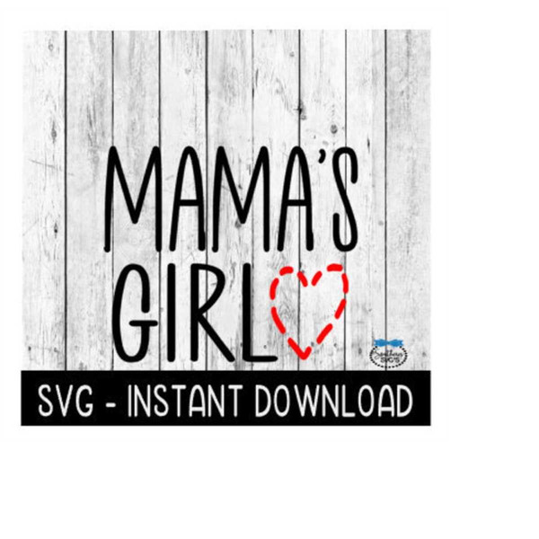 MR-2592023183551-mamas-girl-svg-valentines-day-tee-shirt-svg-file-image-1.jpg