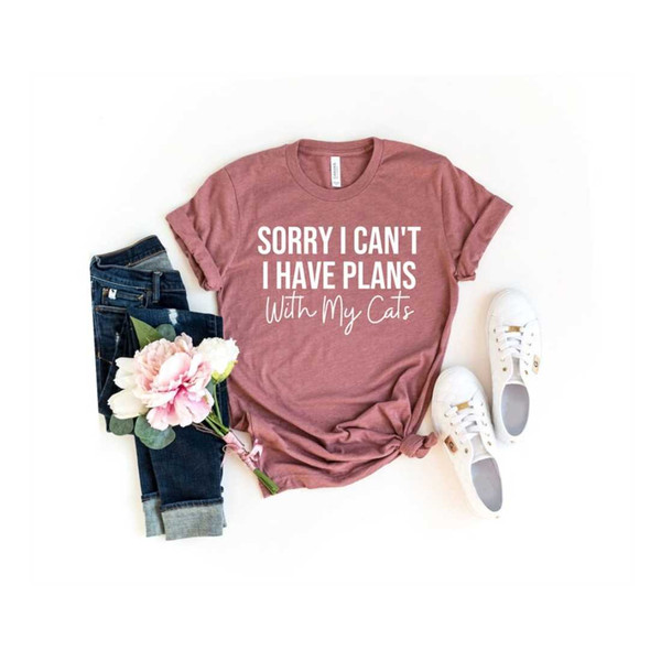 MR-269202314152-sorry-i-cant-i-have-plans-with-my-cats-cat-mama-cat-shirt-cat-image-1.jpg