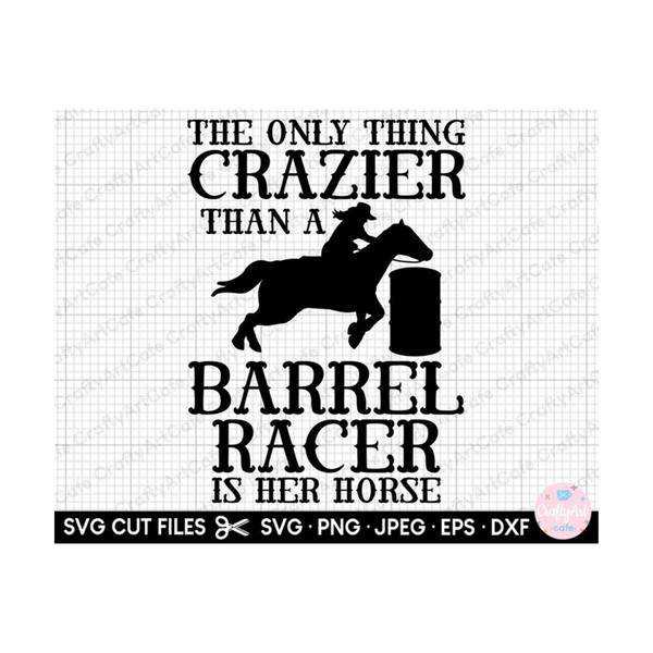 MR-269202317814-barrel-racing-svg-png-cricut-the-only-thing-crazier-than-a-image-1.jpg