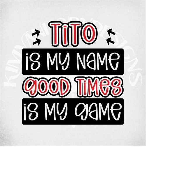 MR-289202302627-uncle-svg-tito-is-my-name-good-times-is-my-game-svg-and-dxf-image-1.jpg