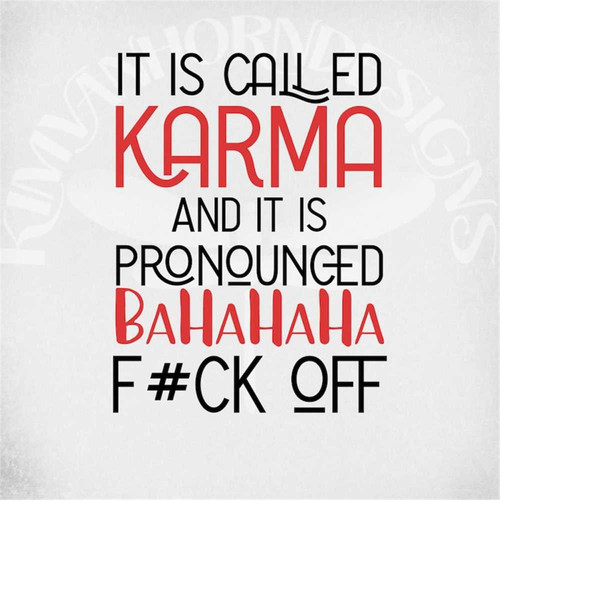 MR-289202312442-karma-svg-its-called-karma-and-it-is-pronounced-bahahaha-image-1.jpg