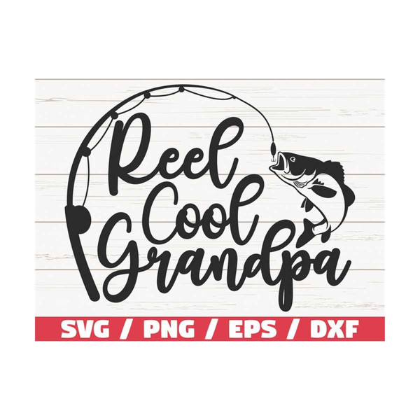 Reel Cool Grandpa SVG / Cut File / Commercial use / Cricut