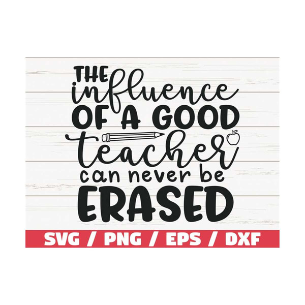 MR-2892023105958-the-influence-of-a-good-teacher-can-never-be-erased-svg-cut-image-1.jpg
