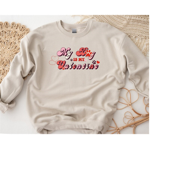 MR-289202311140-my-dog-is-my-valentine-sweatshirt-paw-love-sweater-image-1.jpg