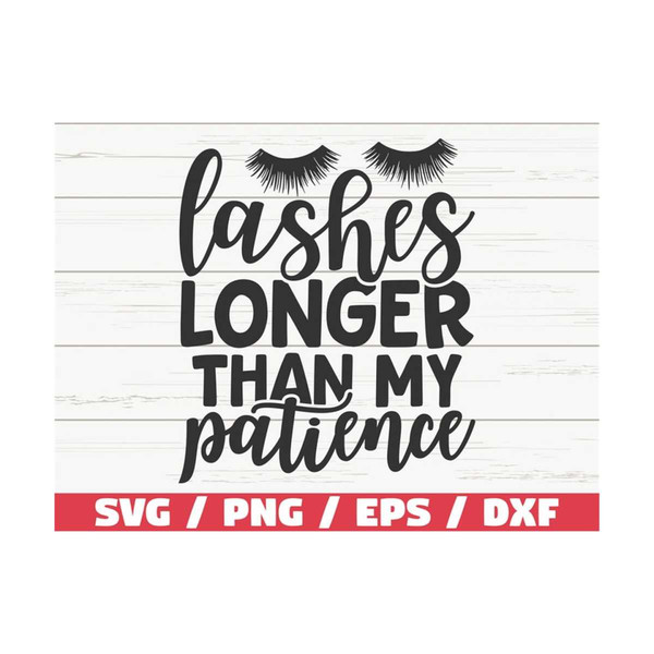 MR-28920231143-lashes-longer-than-my-patience-svg-cut-file-cricut-funny-image-1.jpg