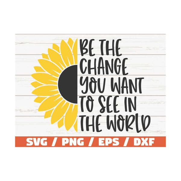 MR-2892023111726-be-the-change-you-want-to-see-in-the-world-svg-cut-file-image-1.jpg