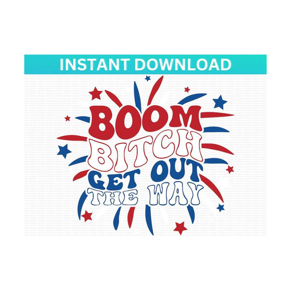 MR-299202312225-4th-of-july-svg-png-independence-day-fourth-boo-bitch-get-image-1.jpg