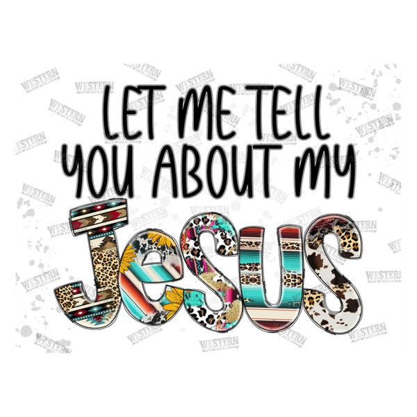 MR-2992023135345-let-me-tell-you-about-my-jesus-png-western-png-jesus-png-image-1.jpg