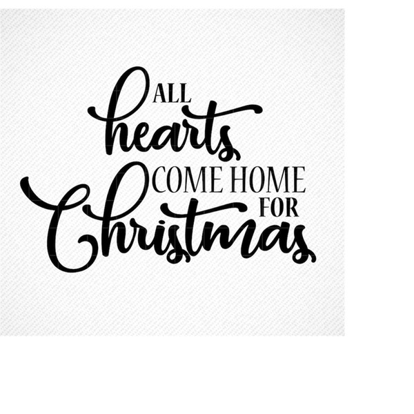 MR-2992023181523-all-hearts-come-home-for-christmas-svg-christmas-svg-file-image-1.jpg