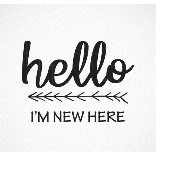 MR-2992023192716-hello-im-new-here-svg-baby-newborn-svg-vector-image-cut-image-1.jpg