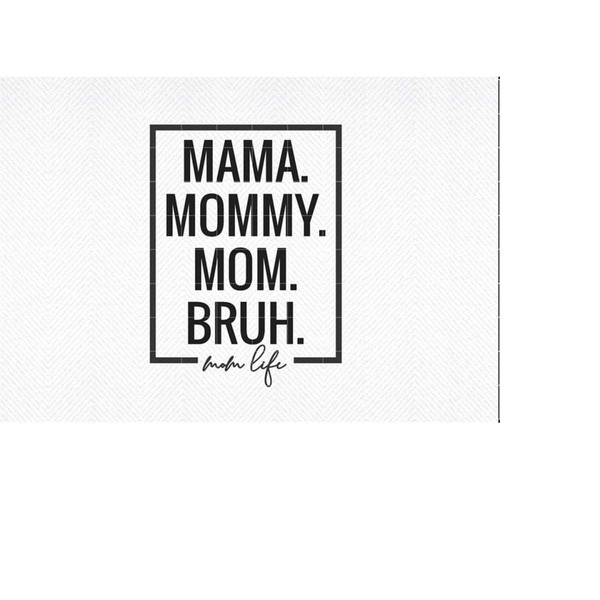 MR-3092023131312-mama-mommy-mom-bruh-svg-png-files-square-frame-svg-funny-image-1.jpg