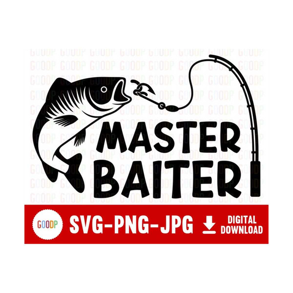 Master Baiter Svg, Dad Fishing Svg, Bass Fishing Svg, Gone F - Inspire  Uplift