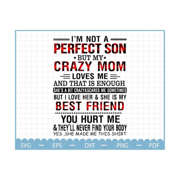 MR-2102023165222-im-not-a-perfect-son-but-my-crazy-mom-loves-me-svg-crazy-image-1.jpg