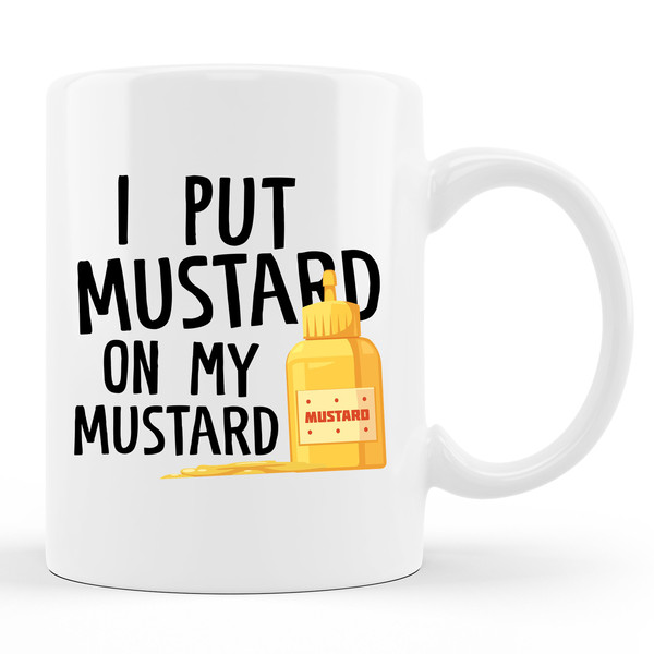 Mustard Mug Mustard Gift Mustard Lover Gift Mustard Fan Mug Mustard Fan Gift Condiments Mug Condiments Gift Hot Dog Mug #d1483 - 1.jpg