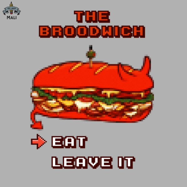 ML06071932-Behold the Broodwich Sublimation PNG Download.jpg