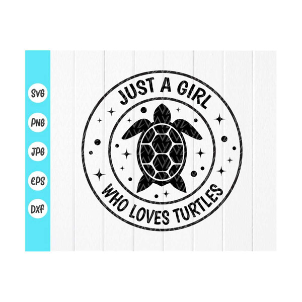 MR-410202383757-just-a-girl-who-loves-turtles-svg-turtle-svg-sea-turtle-svg-image-1.jpg