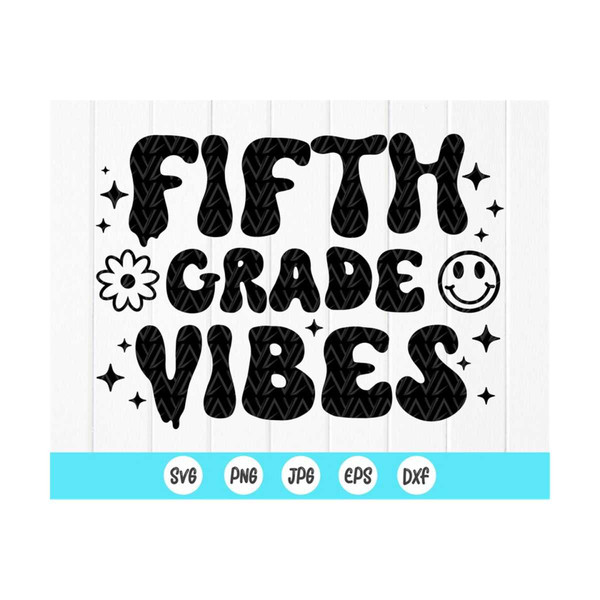 MR-410202392830-fifth-grade-vibes-svg1st-day-of-school-svgend-of-summer-image-1.jpg