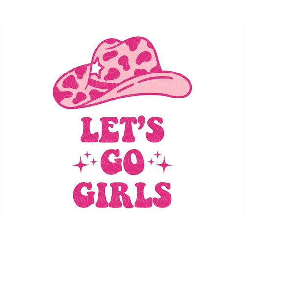 MR-4102023153546-lets-go-girls-svg-cowgirl-hat-svg-nashville-svg-nash-image-1.jpg