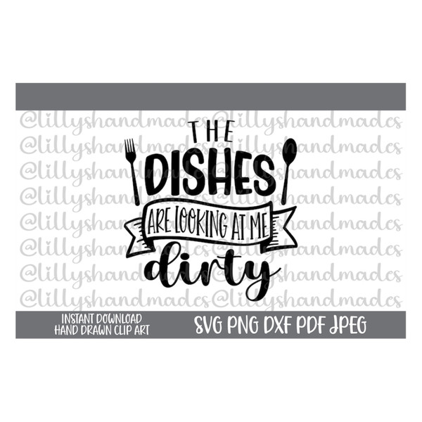 The dishes are looking at me dirty again - Funny Kitchen Art
