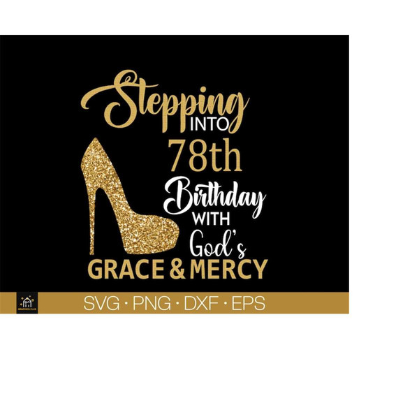 MR-51020231237-stepping-into-my-78th-birthday-with-gods-grace-and-mercy-svg-image-1.jpg