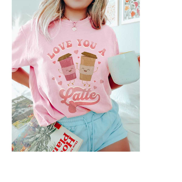 MR-51020231897-retro-valentine-comfort-colors-shirt-love-you-a-latte-funny-blossom.jpg