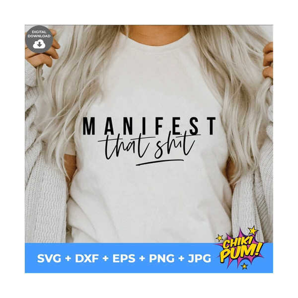 MR-610202332219-manifest-that-shit-svg-manifest-that-shit-png-eps-dxf-jpg-image-1.jpg