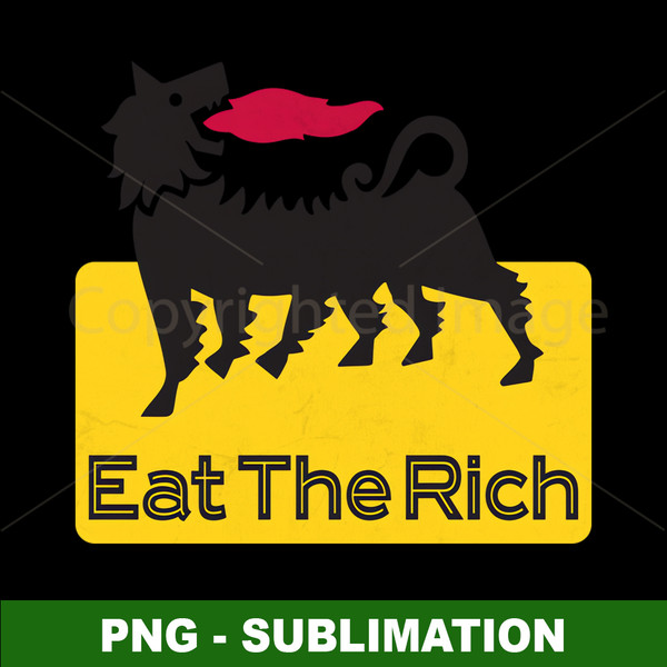 Sublimation PNG Digital Download - Eat the Rich Design - Unleash Your Inner Rebel