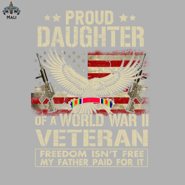 ML0607560-Proud Daughter Of A WWII Veteran T Shirt World War 2 Veterans Daughter Sublimation PNG Download.jpg