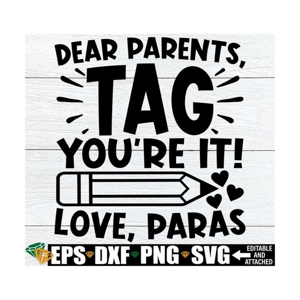 MR-710202305825-dear-parents-tag-youre-it-funny-end-of-the-year-svg-image-1.jpg