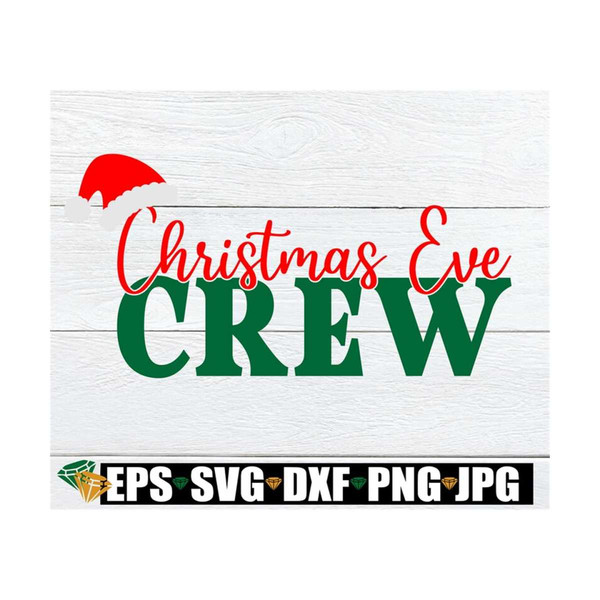 MR-71020231044-christmas-eve-crew-matching-family-christmas-eve-shirts-svg-image-1.jpg