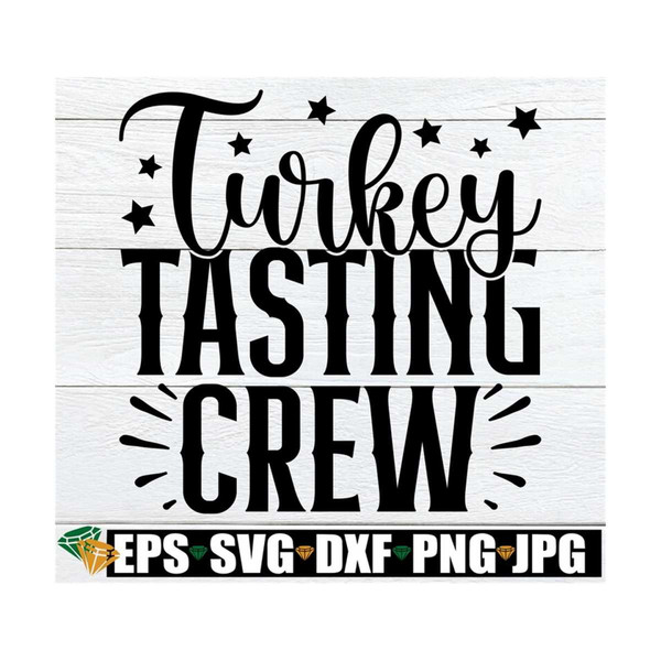 MR-710202394634-turkey-tasting-crew-funny-thanksgiving-shirt-svg-mens-image-1.jpg