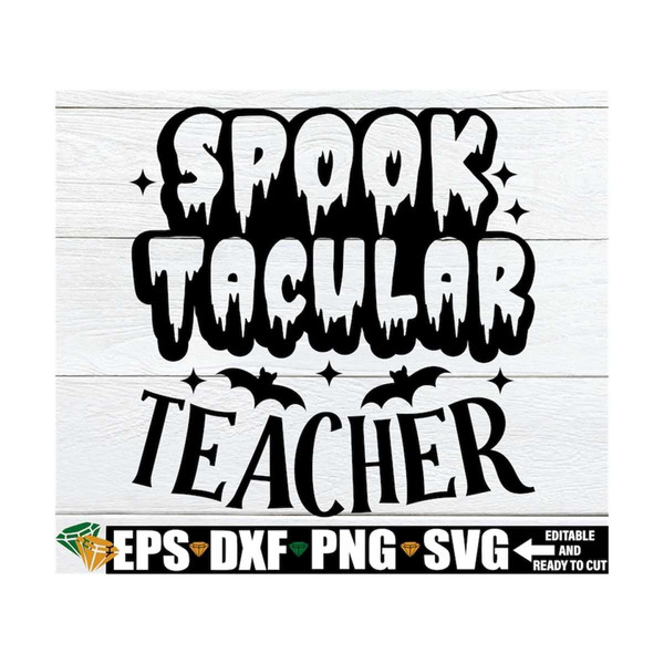 MR-710202395353-spooktacular-teacher-svg-teacher-halloween-shirt-svg-image-1.jpg