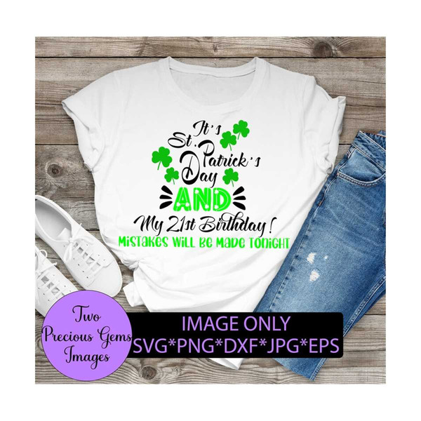 MR-710202395649-its-st-patricks-day-and-my-21st-birthday-mistakes-will-be-image-1.jpg