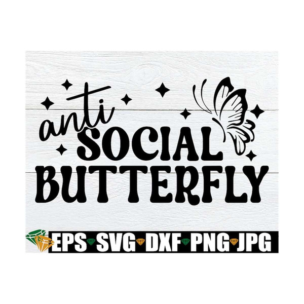 MR-7102023105241-anti-social-butterfly-funny-introvert-shirt-svg-introvert-image-1.jpg