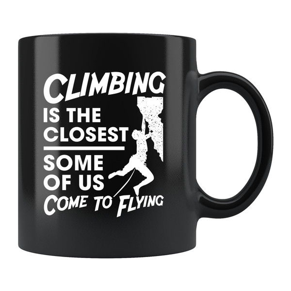 Mountains are for Climbing Mug - Rock Climbing Gift - Ceramic Mug 11oz