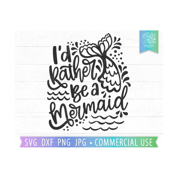 MR-7102023235517-id-rather-be-a-mermaid-svg-mermaid-quote-svg-kids-beach-image-1.jpg