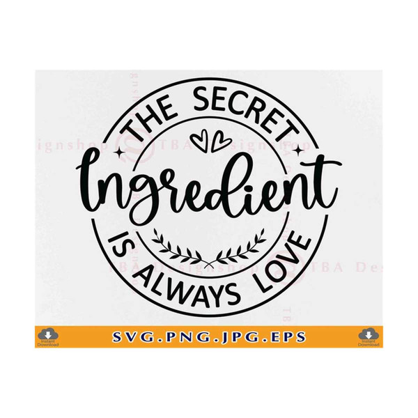 MR-810202312937-the-secret-ingredient-is-always-love-svg-kitchen-saying-svg-image-1.jpg
