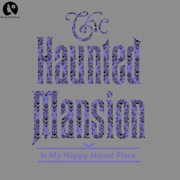 KLH1185-The_Haunted_Mansion_Is_My_Happy_Haunt_Place_Halloween_PNG_Download.jpg
