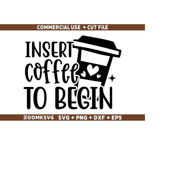MR-9102023184235-insert-coffee-to-begin-svg-funny-coffee-svg-coffee-quote-image-1.jpg
