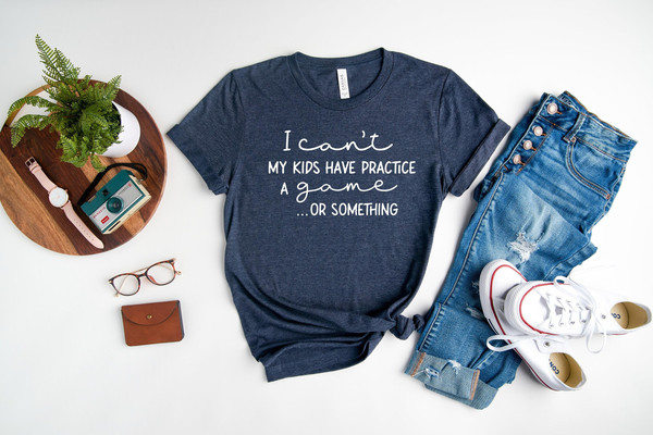 Baseball Mom T-shirt I Can't My Kids Have Practice A Game 