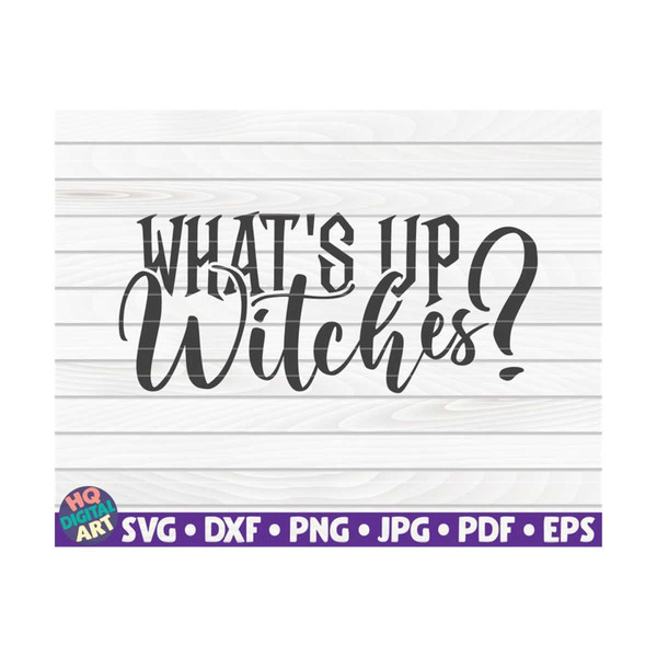 MR-1010202316413-whats-up-witches-svg-halloween-quote-cut-file-image-1.jpg
