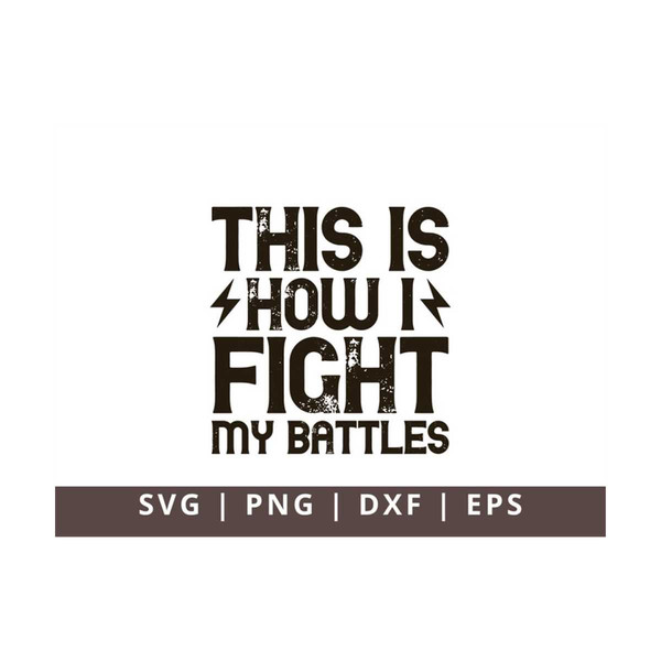 MR-1110202375651-this-is-how-i-fight-my-battles-svg-png-cross-svg-jesus-svg-image-1.jpg