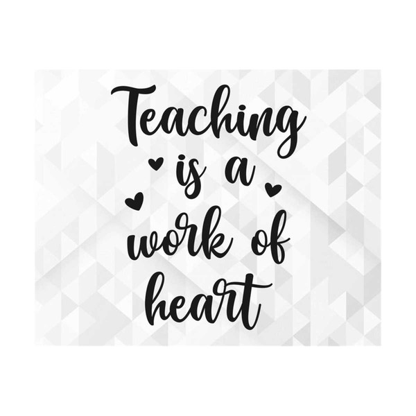 MR-1110202310116-teaching-is-a-work-of-heart-svg-school-shirt-svg-school-svg-image-1.jpg