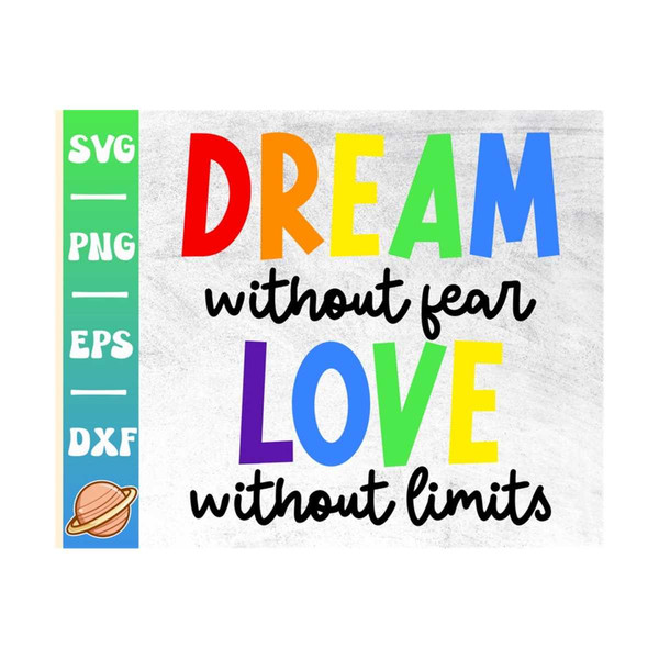 MR-11102023101836-dream-without-fear-love-without-limits-svg-pride-month-svg-image-1.jpg