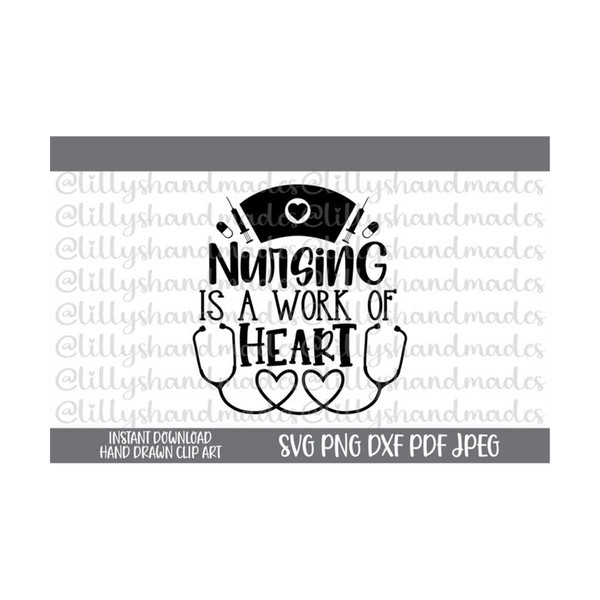 MR-111020231117-nursing-is-a-work-of-heart-svg-love-nurse-svg-files-nursing-image-1.jpg